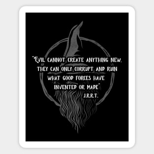 Evil cannot create anything new famous quote Good vs. Evil Design Sticker